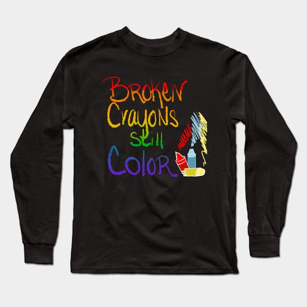 Broken Crayons Still Color inspirational rainbow Long Sleeve T-Shirt by MGuyerArt